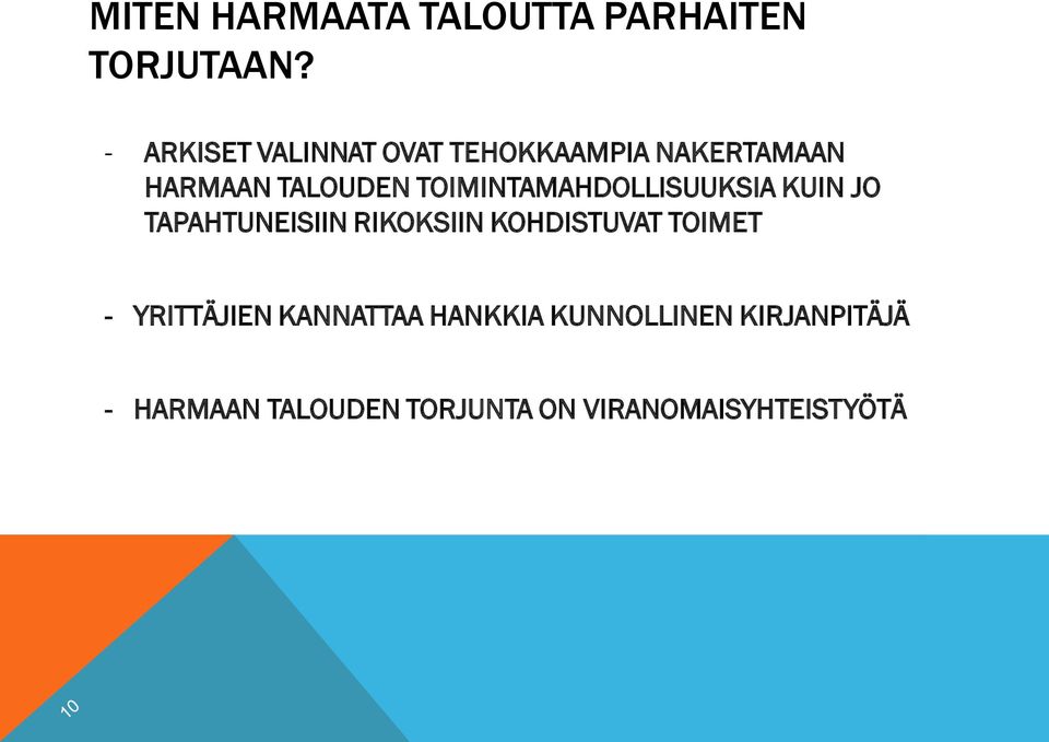 TOIMINTAMAHDOLLISUUKSIA KUIN JO TAPAHTUNEISIIN RIKOKSIIN KOHDISTUVAT