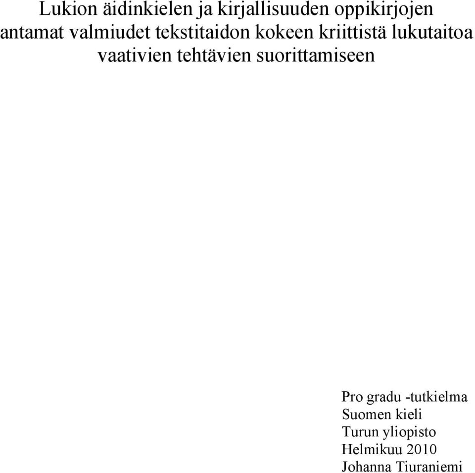 lukutaitoa vaativien tehtävien suorittamiseen Pro gradu