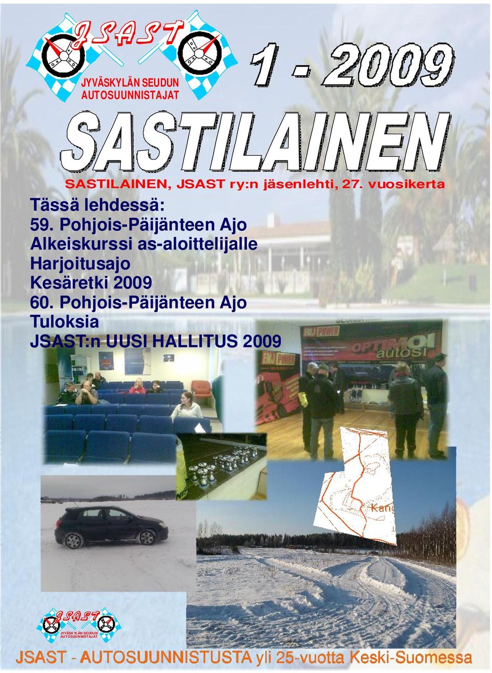 Pohjois-Päijänteen Ajo Alkeiskurssi as-aloittelijalle Harjoitusajo Kesäretki 2009 60.