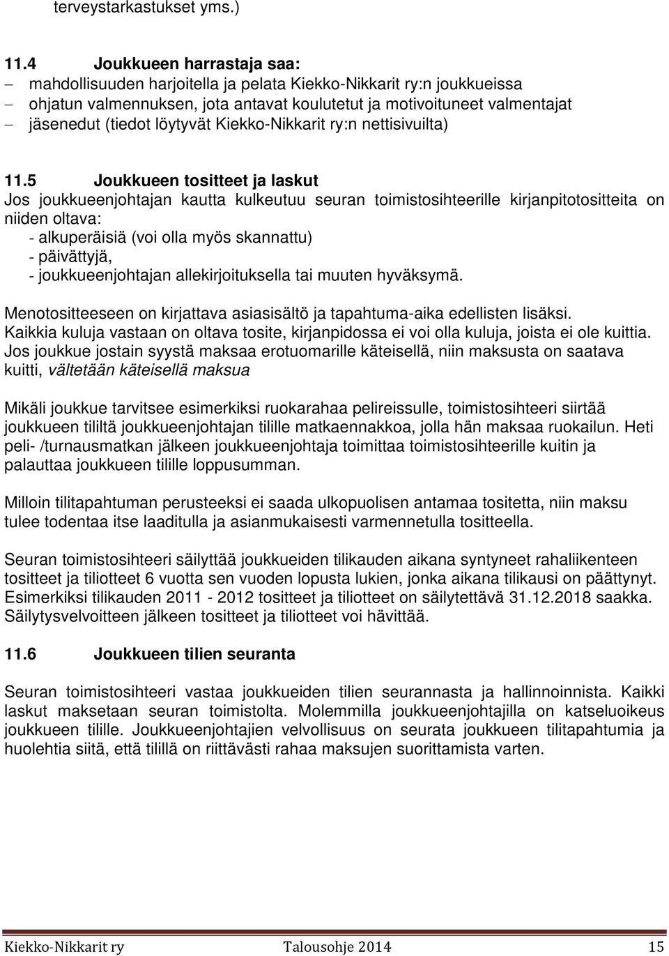 Kiekko-Nikkarit ry:n nettisivuilta) 11.
