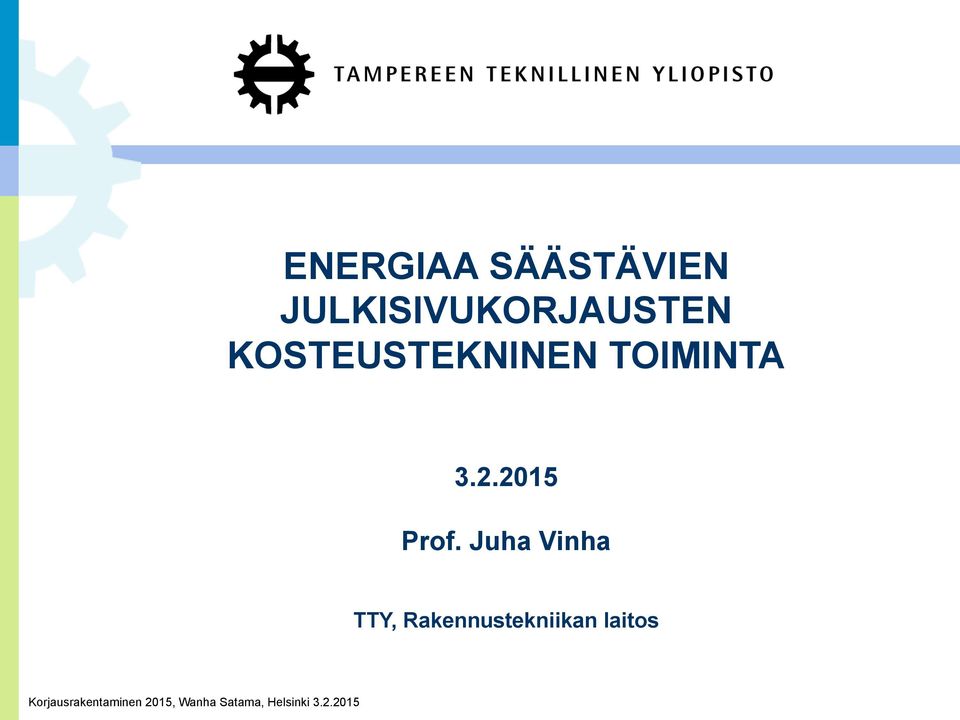 KOSTEUSTEKNINEN TOIMINTA 3.2.