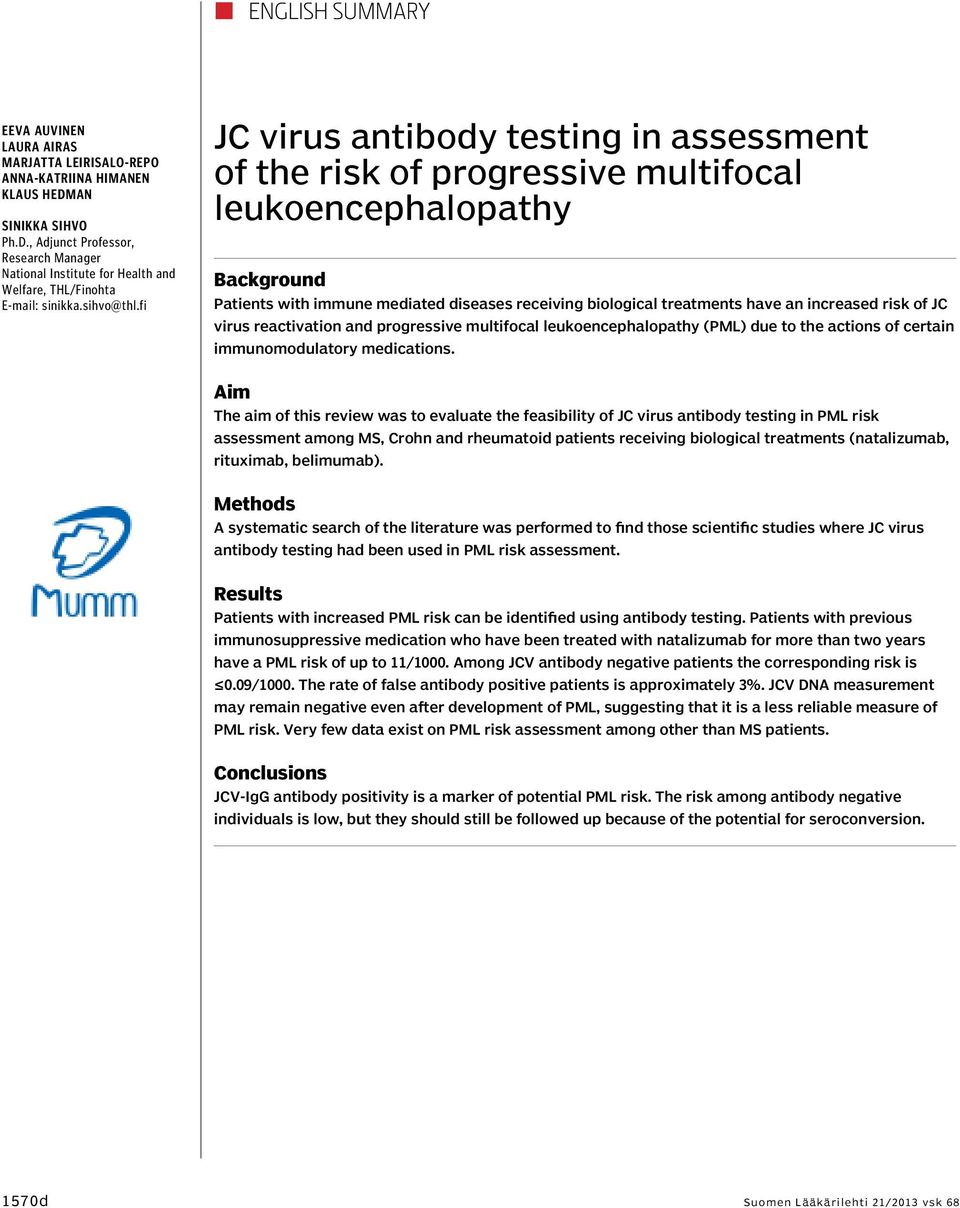 fi JC virus antibody testing in assessment of the risk of progressive multifocal leukoencephalopathy Background Patients with immune mediated diseases receiving biological treatments have an