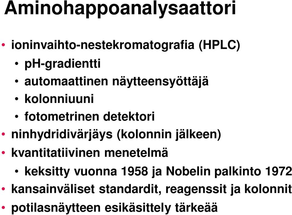 (kolonnin jälkeen) kvantitatiivinen menetelmä keksitty vuonna 1958 ja Nobelin