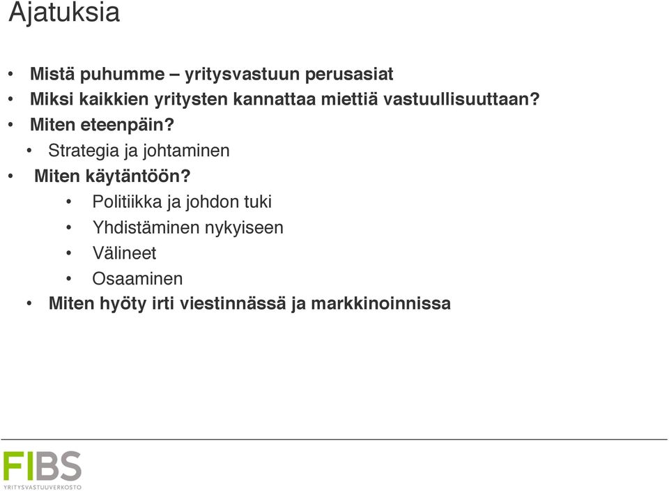 Strategia ja johtaminen Miten käytäntöön?