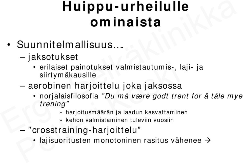 aerobinen harjoittelu joka jaksossa norjalaisfilosofia Du må være godt trent for å tåle mye