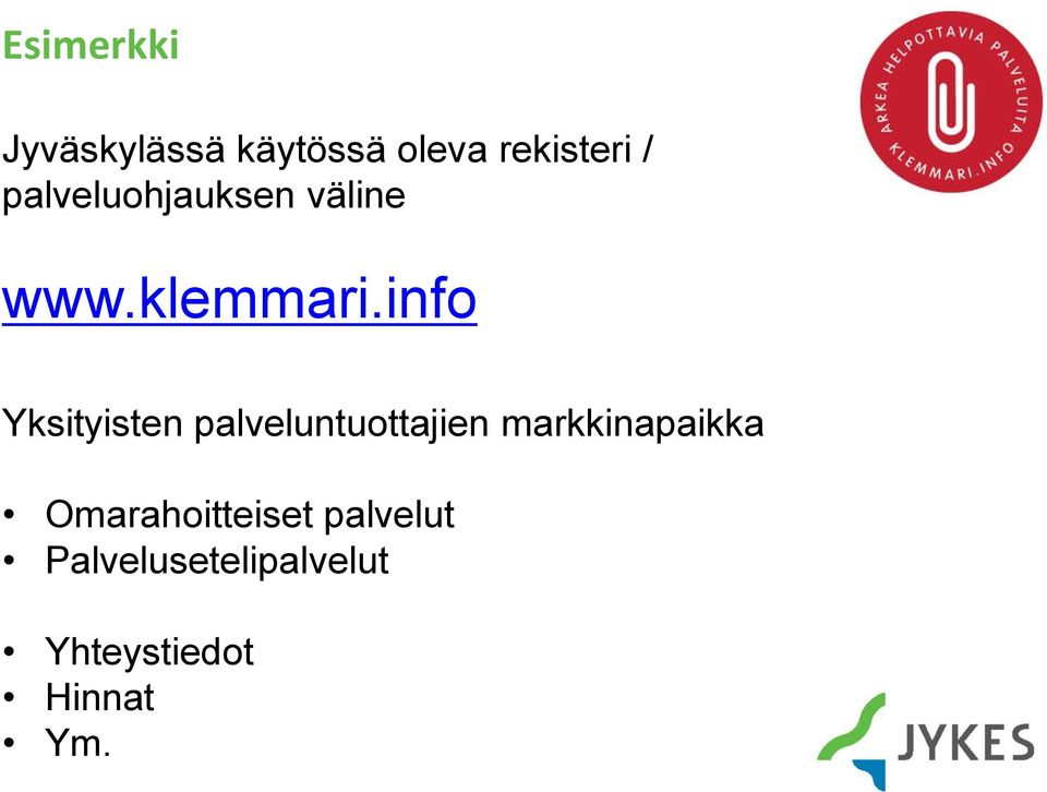 info Yksityisten palveluntuottajien markkinapaikka