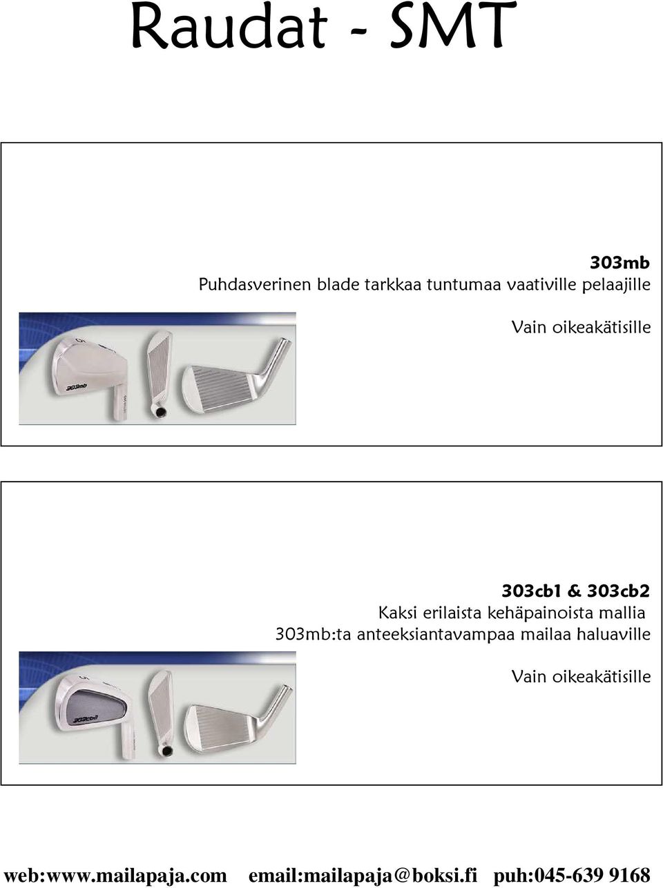 303cb1 & 303cb2 Kaksi erilaista