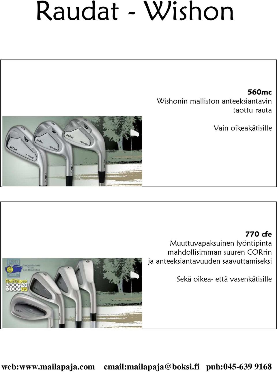 Muuttuvapaksuinen lyöntipinta mahdollisimman suuren