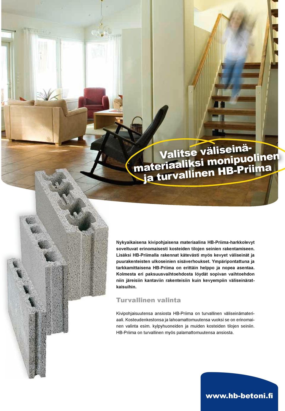 Kolmesta eri paksuusvaihtoehdosta löydät sopivan vaihtoehdon niin järeisiin kantaviin rakenteisiin kuin kevyempiin väliseinäratkaisuihin.