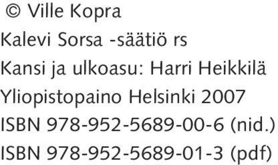 Yliopistopaino Helsinki 2007 ISBN