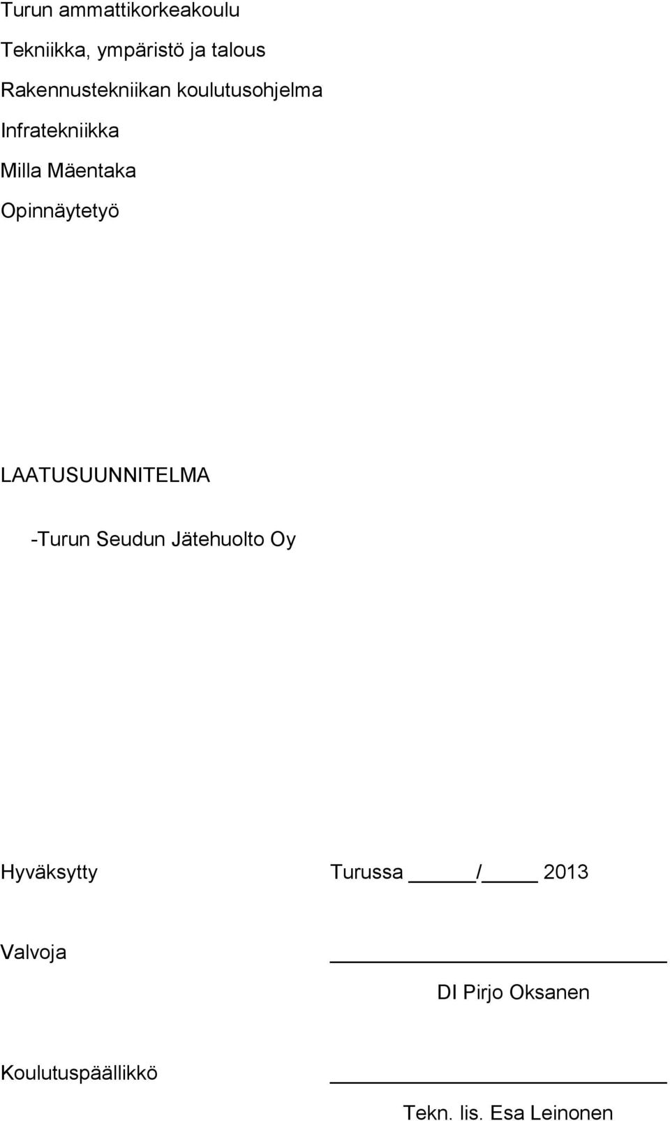 Opinnäytetyö LAATUSUUNNITELMA -Turun Seudun Jätehuolto Oy