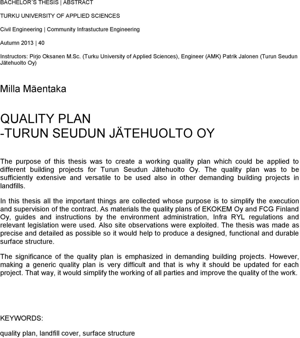 working quality plan which could be applied to different building projects for Turun Seudun Jätehuolto Oy.