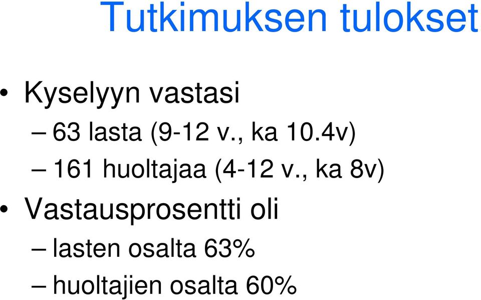 4v) 161 huoltajaa (4-12 v.