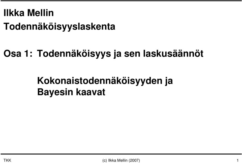 laskusäännöt Kokonaistodennäköisyyden