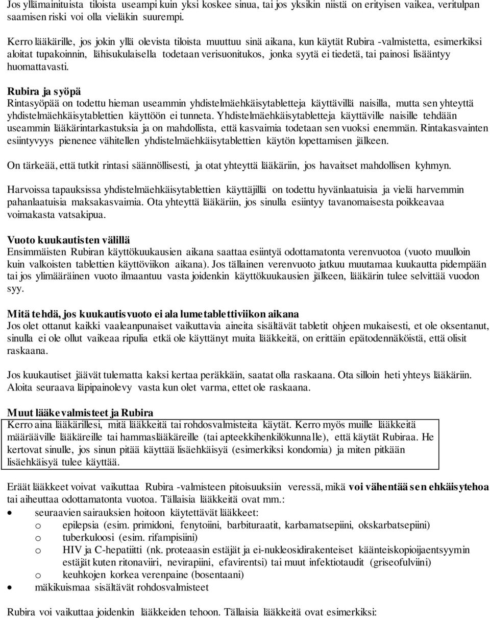 tiedetä, tai painosi lisääntyy huomattavasti.