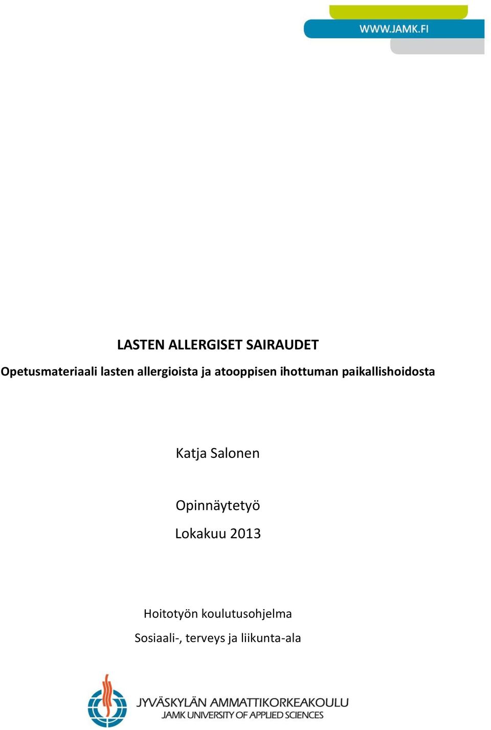 paikallishoidosta Katja Salonen Opinnäytetyö