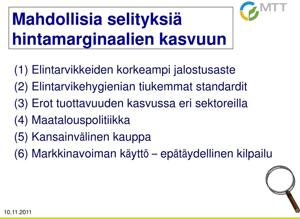 (3) Erot tuottavuuden kasvussa eri sektoreilla (4) Maatalouspolitiikka