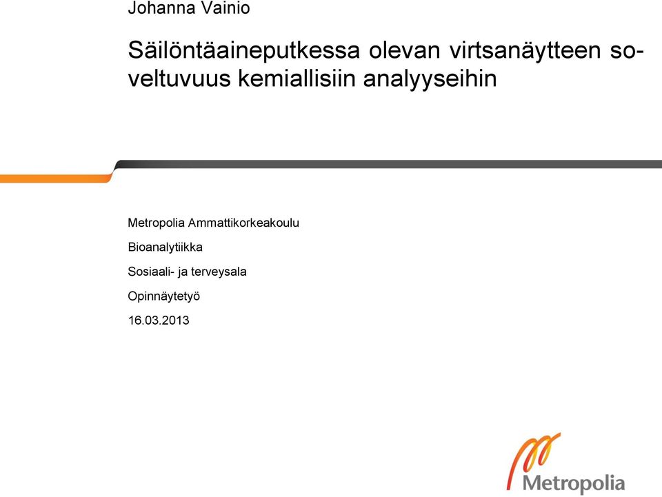 analyyseihin Metropolia Ammattikorkeakoulu