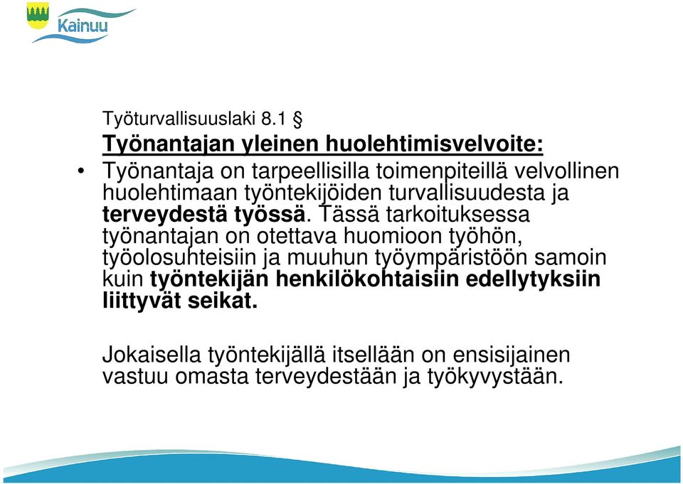 työntekijöiden turvallisuudesta ja terveydestä työssä.