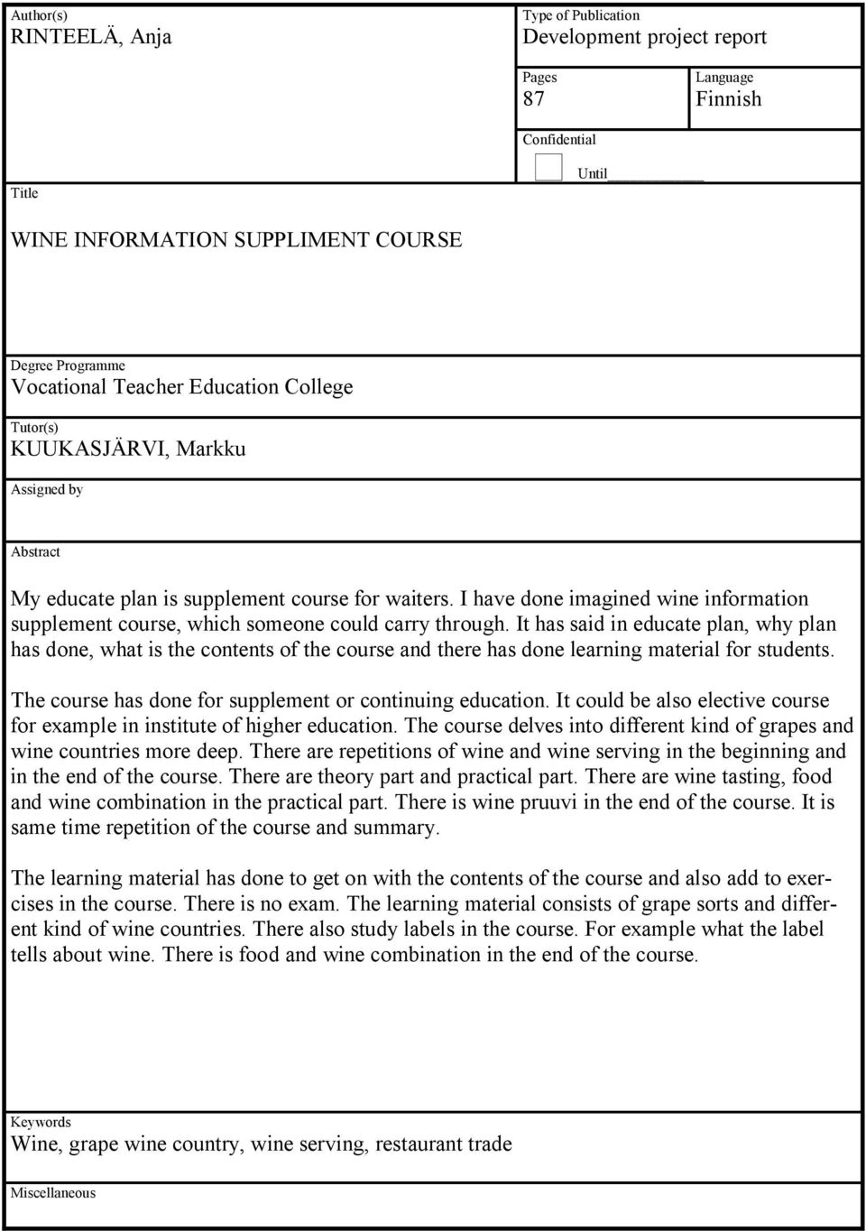 I have done imagined wine information supplement course, which someone could carry through.