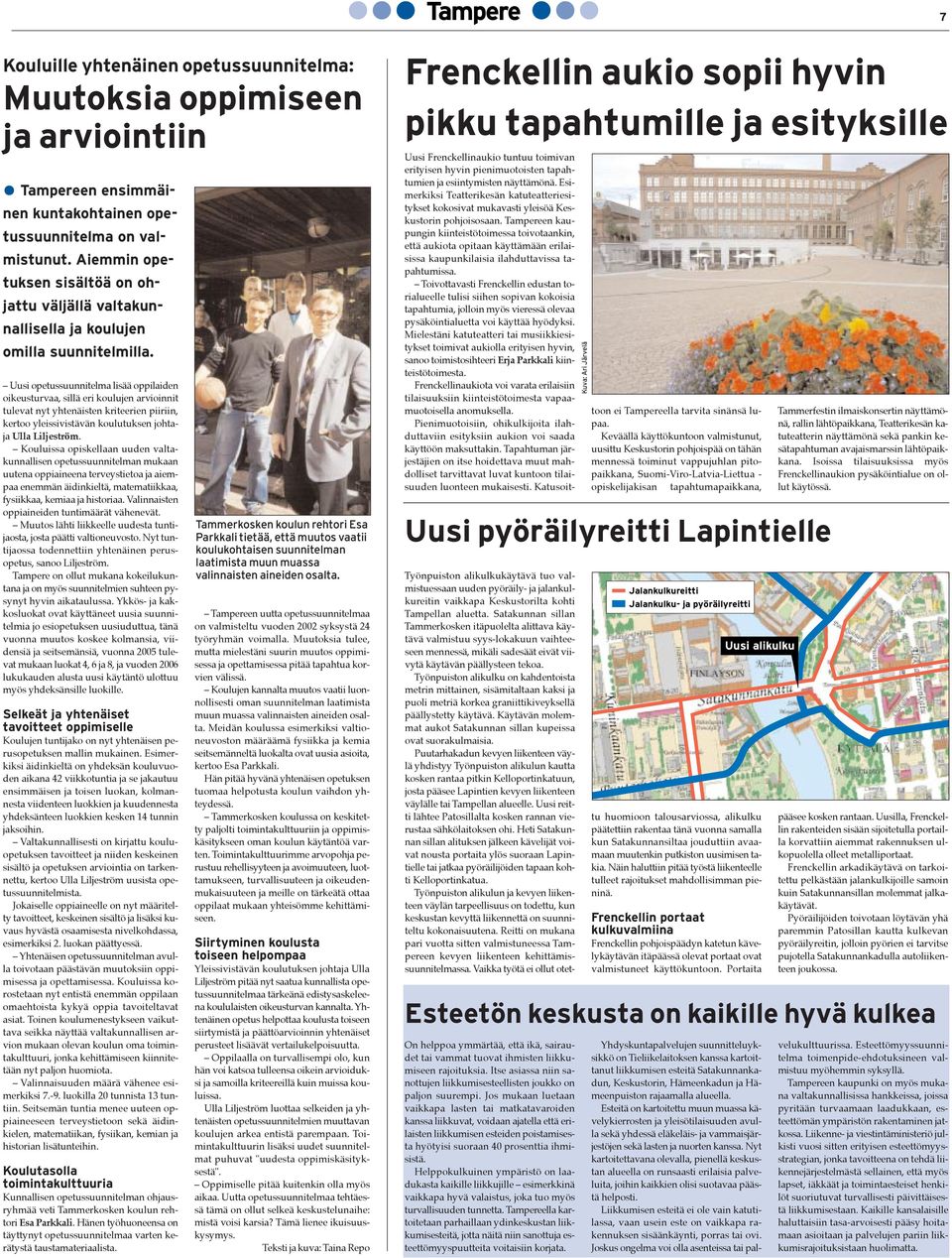 Ð Uusi opetussuunnitelma lisšš oppilaiden oikeusturvaa, sillš eri koulujen arvioinnit tulevat nyt yhtenšisten kriteerien piiriin, kertoo yleissivistšvšn koulutuksen johtaja Ulla Liljestršm.