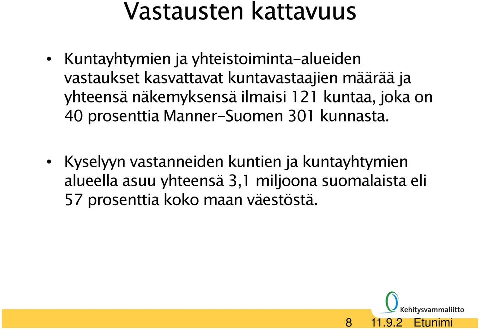 prosenttia Manner-Suomen 301 kunnasta.