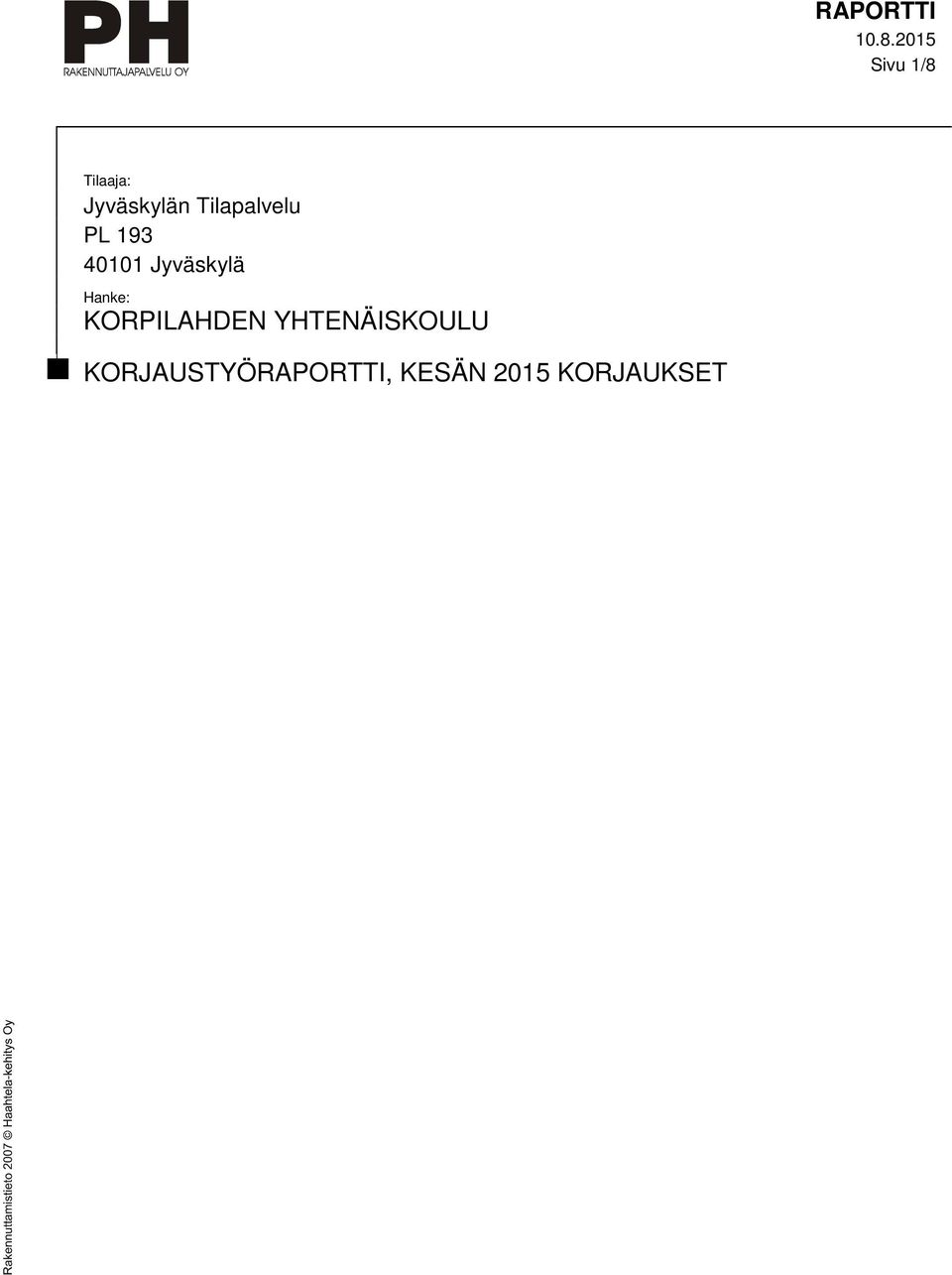 Jyväskylä Hanke: KORPILAHDEN