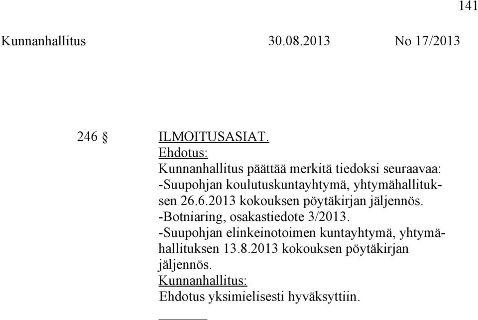 koulutuskuntayhtymä, yhtymähallituksen 26.6.2013 kokouksen pöytäkirjan jäljennös.