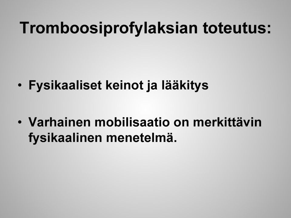 Varhainen mobilisaatio on