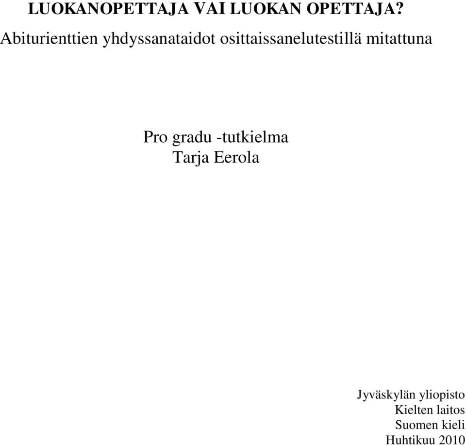 osittaissanelutestillä mitattuna Pro gradu