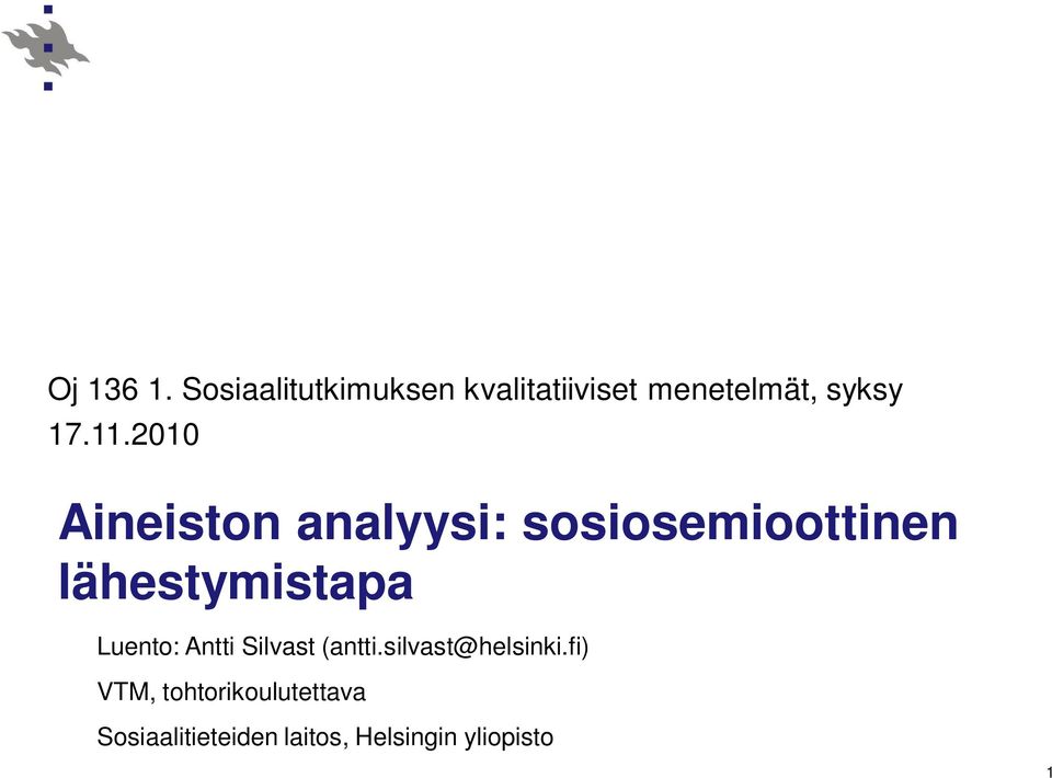 2010 Aineiston analyysi: sosiosemioottinen lähestymistapa