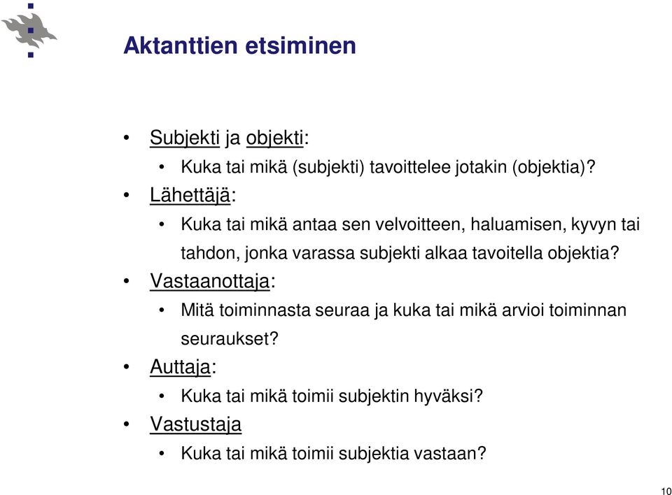 alkaa tavoitella objektia?