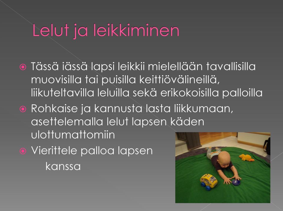 erikokoisilla palloilla Rohkaise ja kannusta lasta liikkumaan,