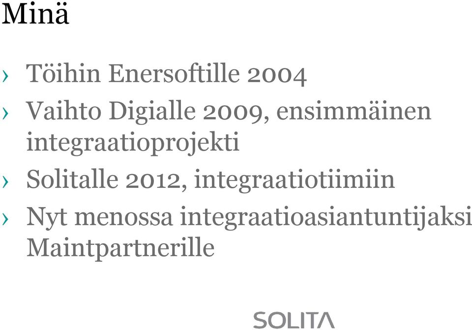 integraatioprojekti Solitalle 2012,