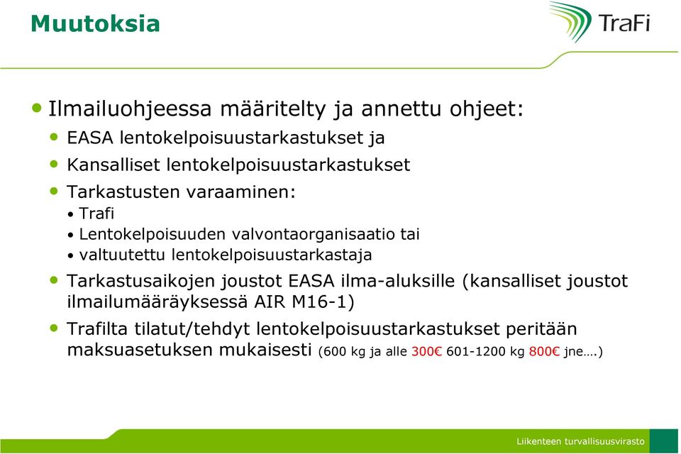 lentokelpoisuustarkastaja Tarkastusaikojen joustot EASA ilma-aluksille (kansalliset joustot ilmailumääräyksessä AIR
