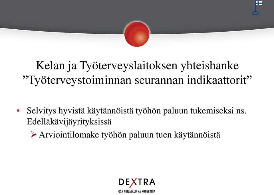 hyvistä käytännöistä työhön paluun tukemiseksi ns.