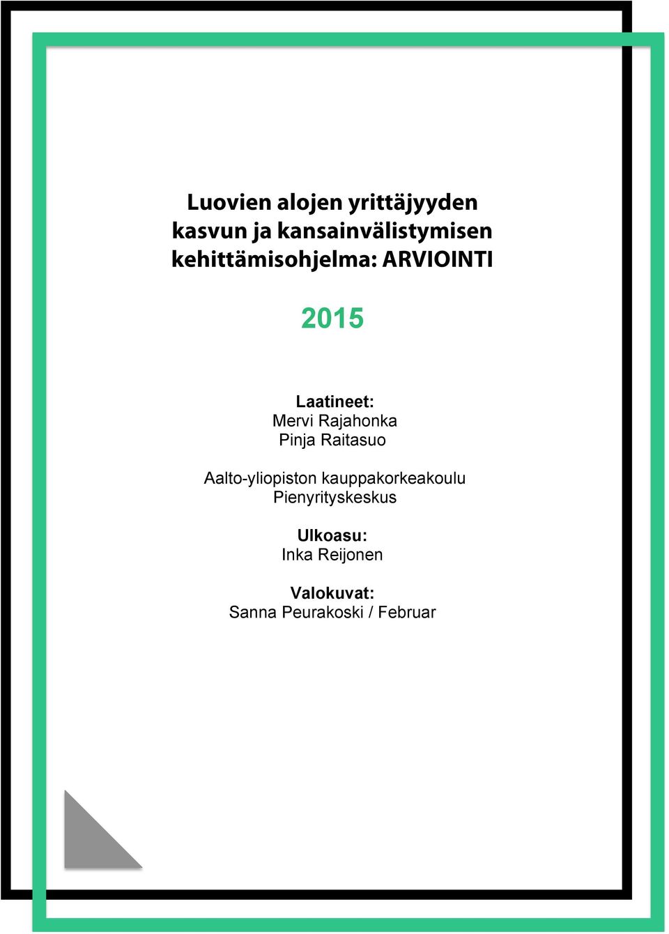 Pinja Raitasuo Aalto-yliopiston kauppakorkeakoulu