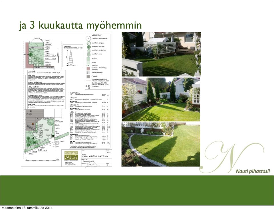 SpBe/1 YLEISTÄ: Kaikissa töissä noudatetaan InfraRYL 21 + VRT'11 ohjeita. péáåì ëí~íw Huolehditaan, että rakennuksen seinustoilla on sorakerros ja kaato seinustalta poispäin min. 1 %.