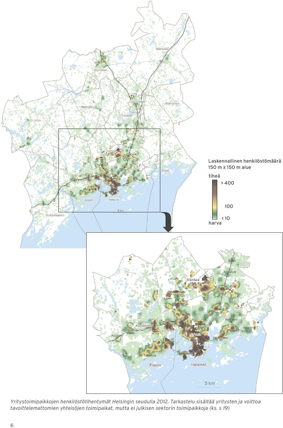 2012. Tarkastelu sisältää yritysten ja voittoa tavoittelemattomien