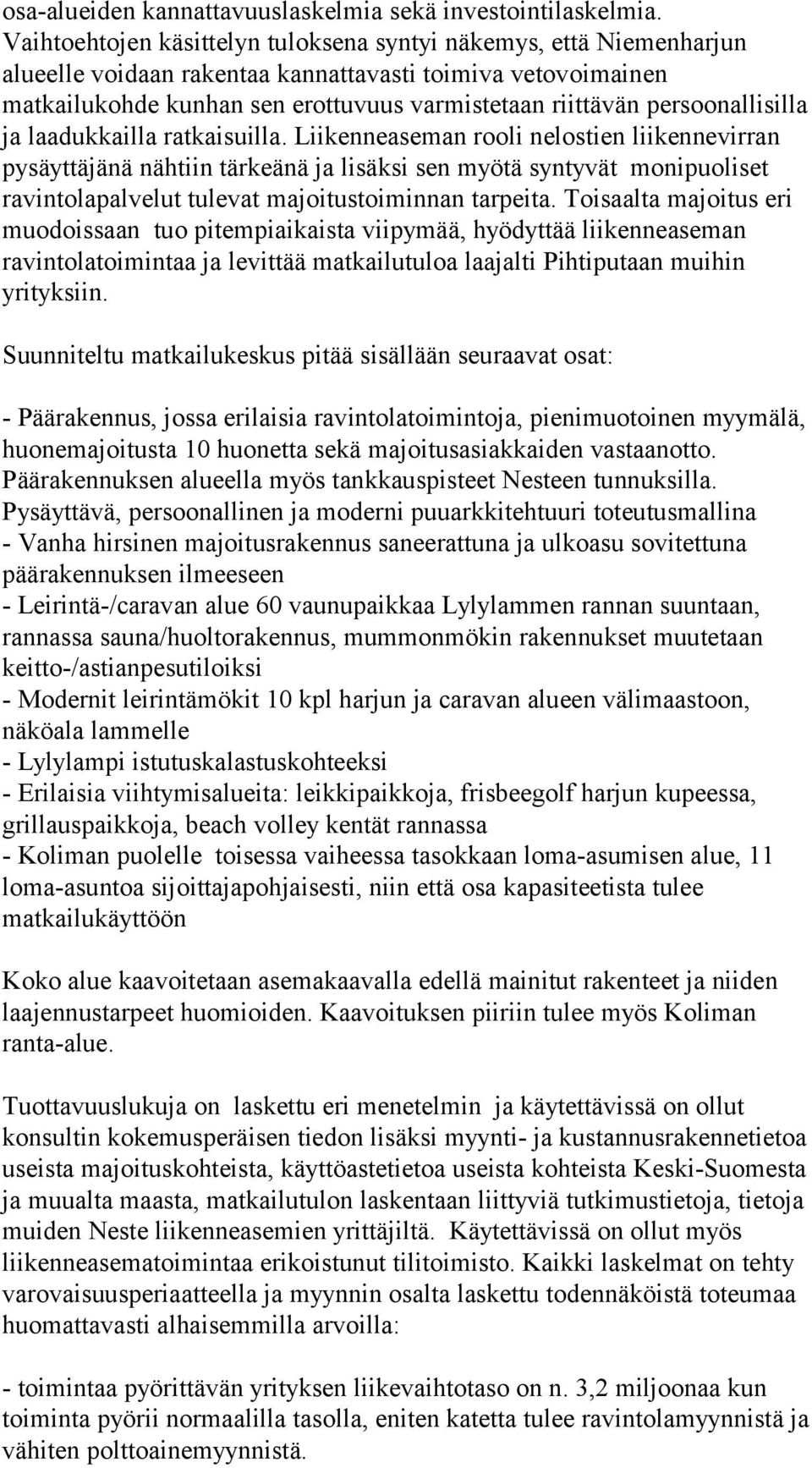 persoonallisilla ja laadukkailla ratkaisuilla.