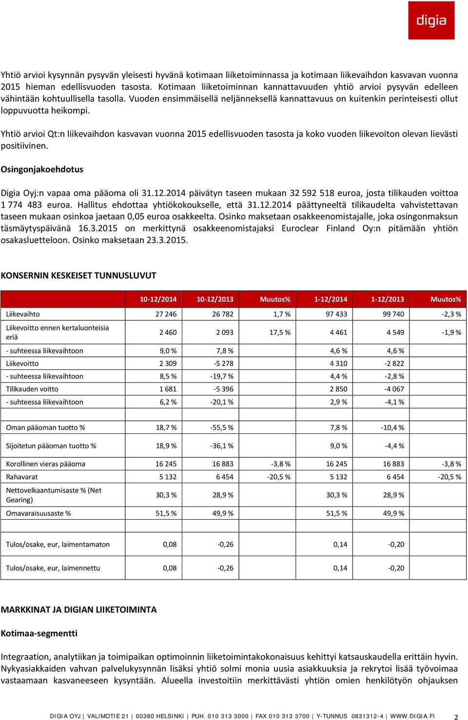 Vuoden ensimmäisellä neljänneksellä kannattavuus on kuitenkin perinteisesti ollut loppuvuotta heikompi.
