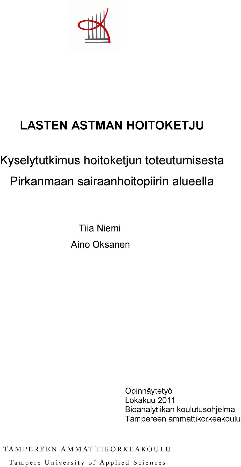 Tiia Niemi Aino Oksanen Opinnäytetyö Lokakuu 2011