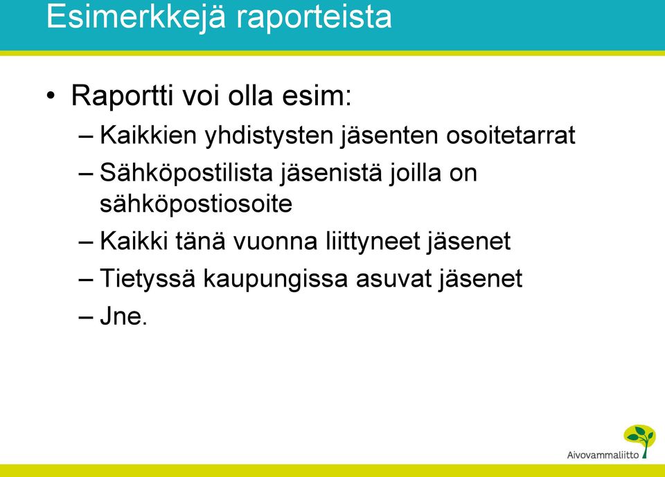 Sähköpostilista jäsenistä joilla on sähköpostiosoite