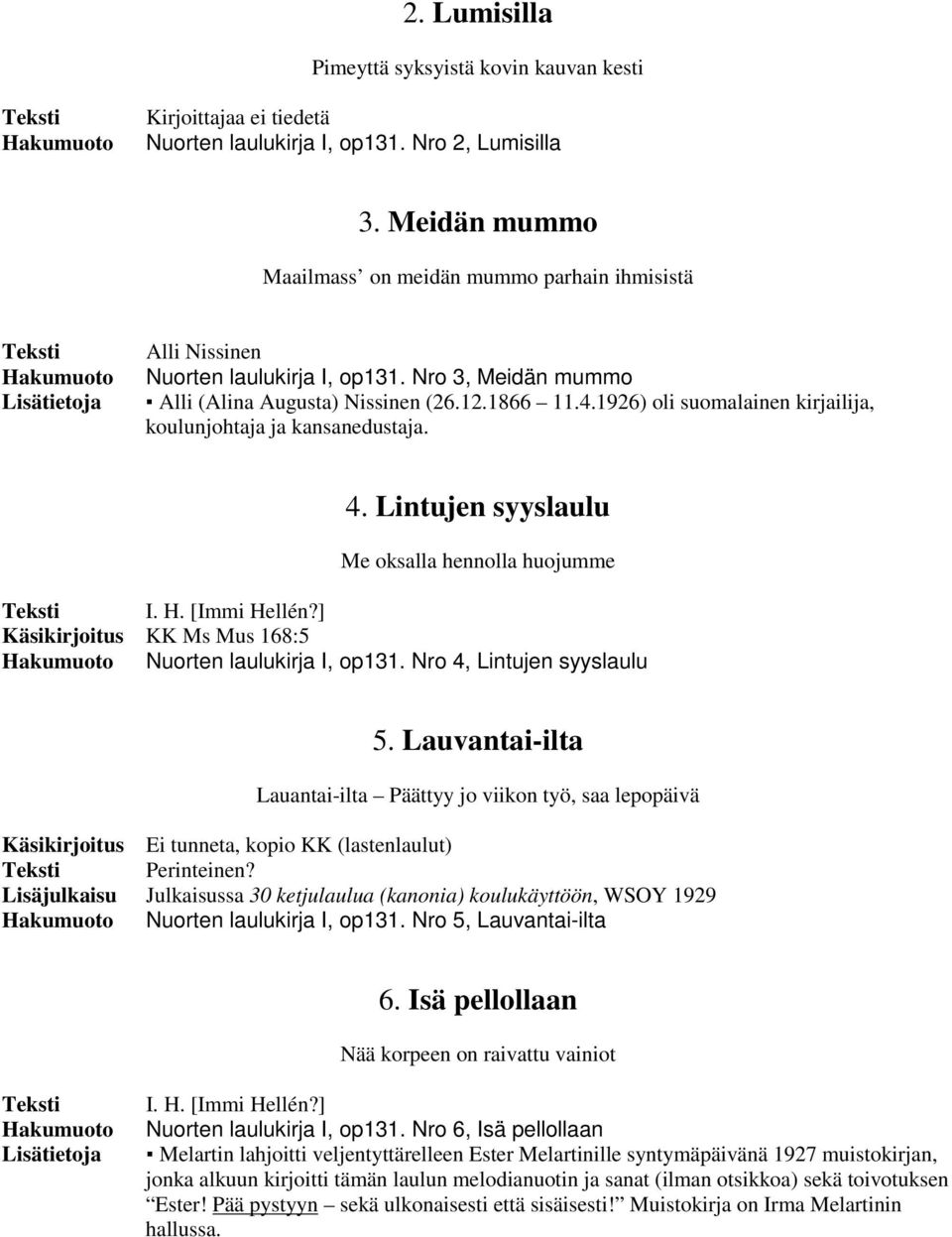 [Immi Hellén?] Käsikirjoitus KK Ms Mus 168:5 Nuorten laulukirja I, op131. Nro 4, Lintujen syyslaulu 5.