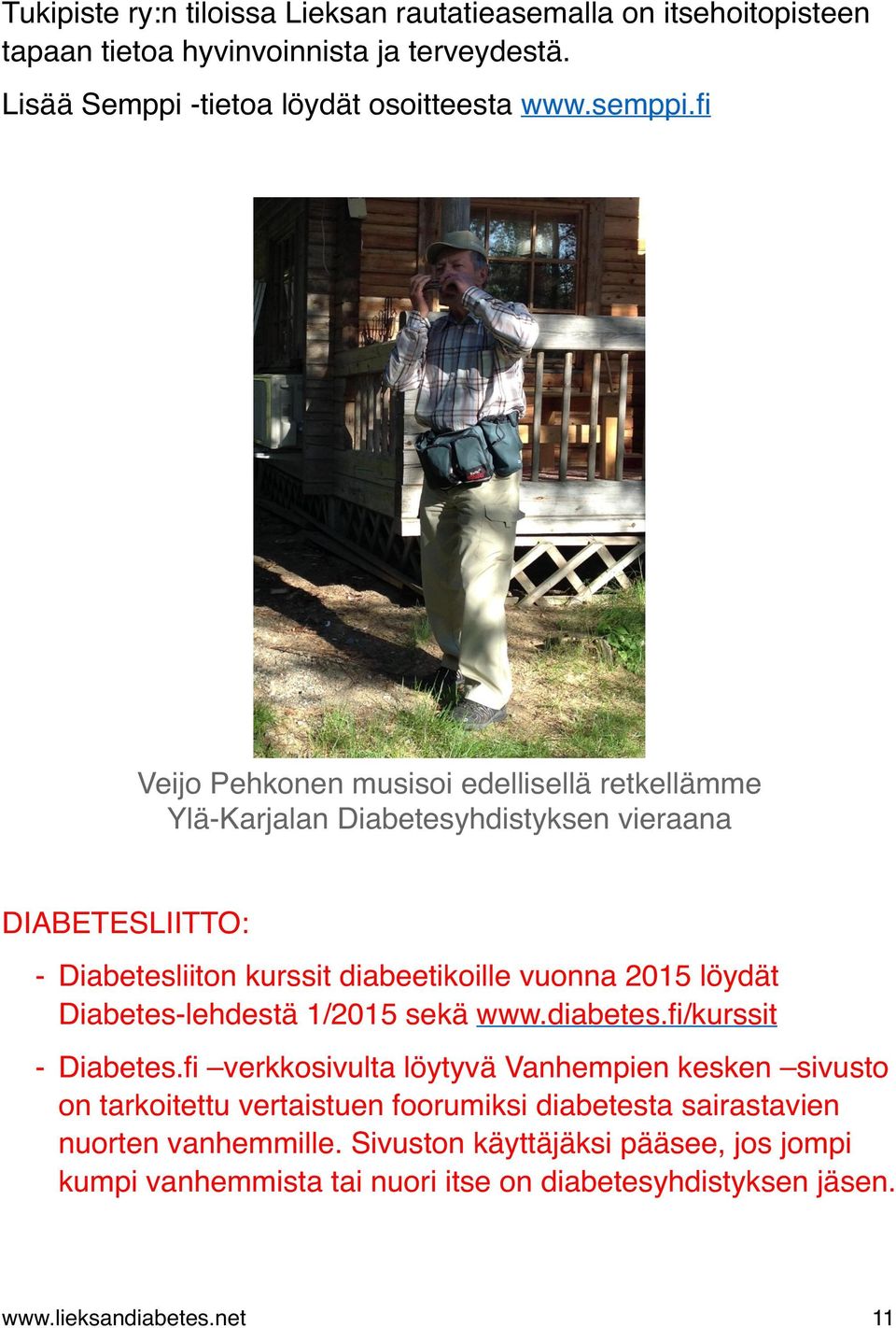 löydät Diabetes-lehdestä 1/2015 sekä www.diabetes.fi/kurssit - Diabetes.