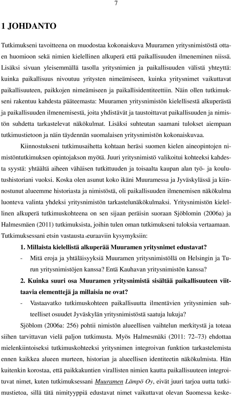 nimeämiseen ja paikallisidentiteettiin.