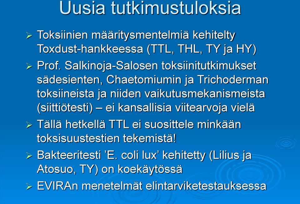 vaikutusmekanismeista (siittiötesti) ei kansallisia viitearvoja vielä Tällä hetkellä TTL ei suosittele minkään