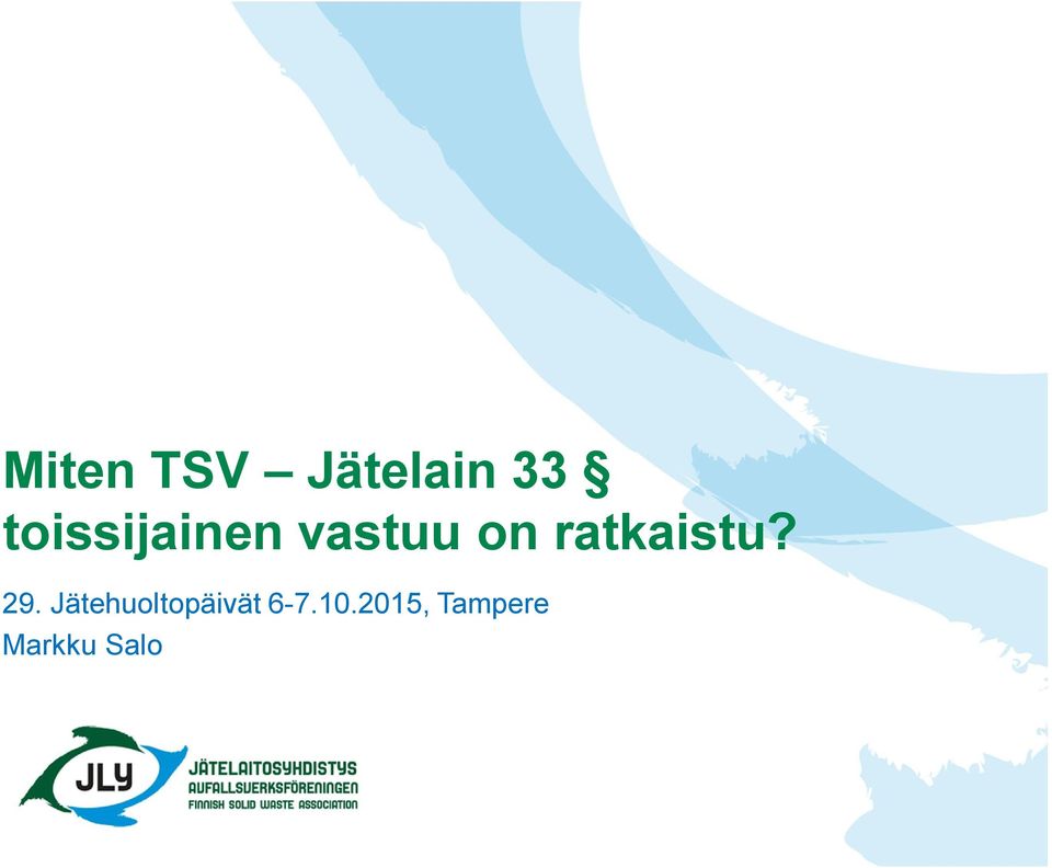 ratkaistu? 29.