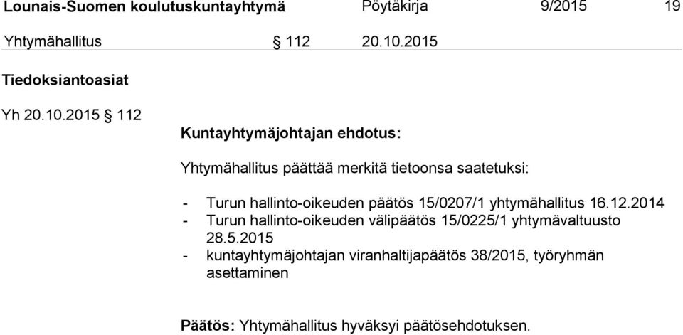 yhtymähallitus 16.12.2014 - Turun hallinto-oikeuden välipäätös 15/