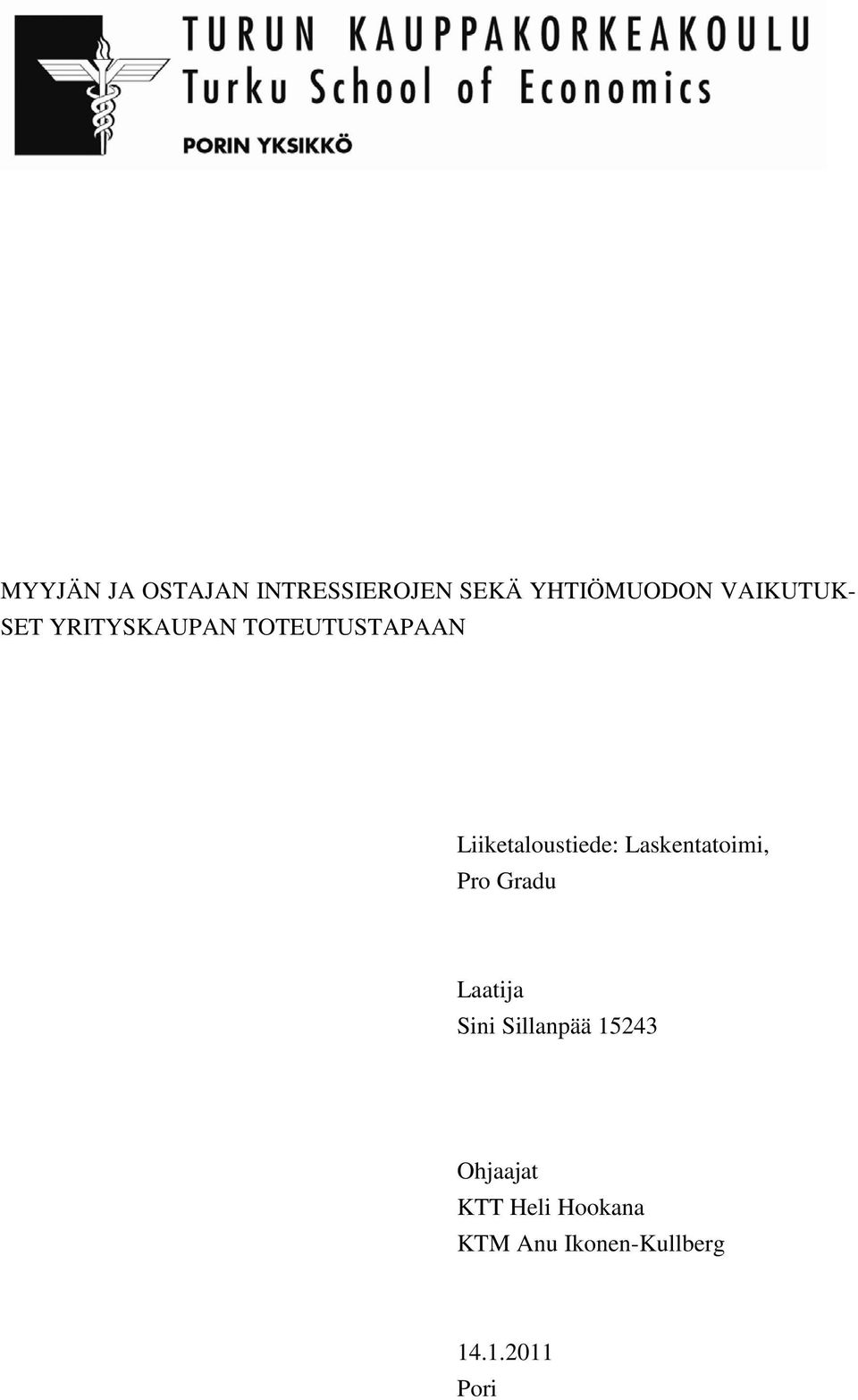 Liiketaloustiede: Laskentatoimi, Pro Gradu Laatija Sini